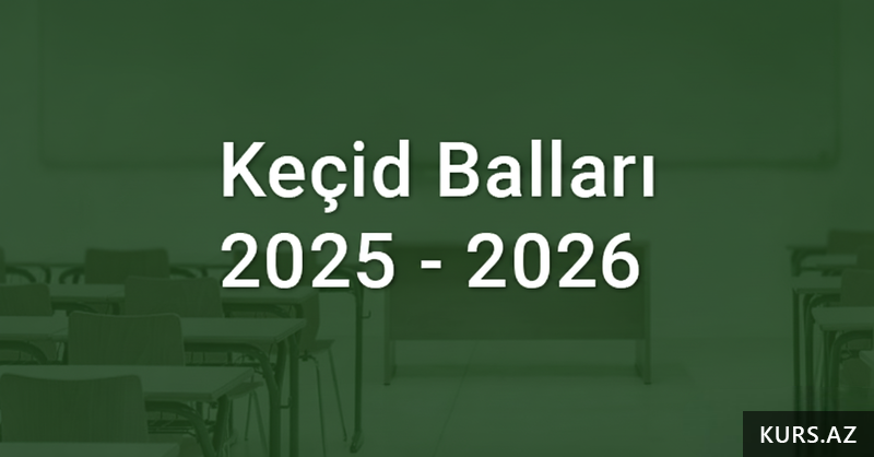 5-ci qrup keçid balları 2025-2026-cı il